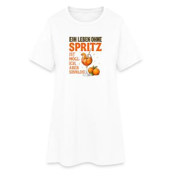 Leben Ohne Spritz Ist Möglich Aber Sinnlos Humor - Frauen T-Shirt-Kleid - Weiß - Vorne