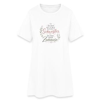Schwester Zuhause Spruch Design - Frauen T-Shirt-Kleid - Weiß - Vorne
