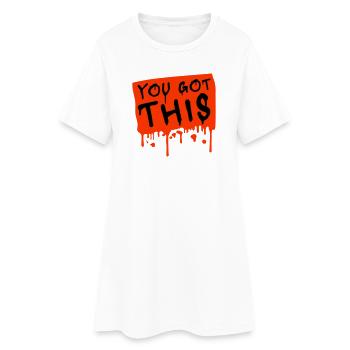 You Got This Motivierend Inspirierend Spruch Zitat - Frauen T-Shirt-Kleid - Weiß - Vorne