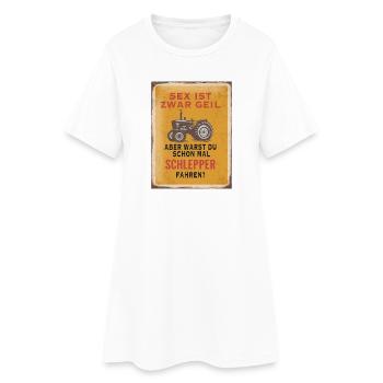 Sex ist geil – Schlepper fahren Humor - Frauen T-Shirt-Kleid - Weiß - Vorne