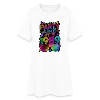Party Like It's 1989 80er Jahre - Frauen T-Shirt-Kleid - Weiß - Vorne