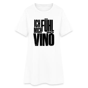 I feel so Vino! - Women’s T-Shirt Dress - white - Front
