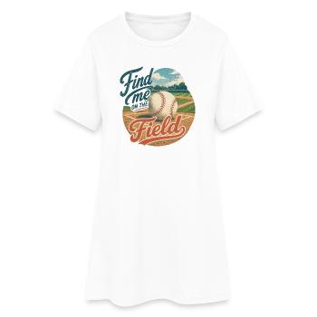 Find Me On The Field - Women’s T-Shirt Dress - white - Front