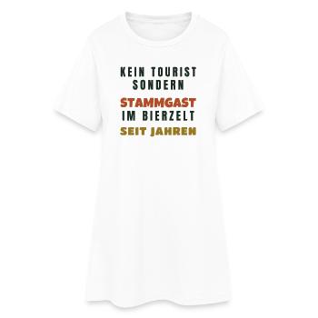 Bierzelt Stammgast kein Tourist - Volksfest Bier - Frauen T-Shirt-Kleid - Weiß - Vorne