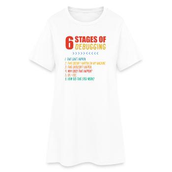 Sechs Phasen Debugging - Frauen T-Shirt-Kleid - Weiß - Vorne