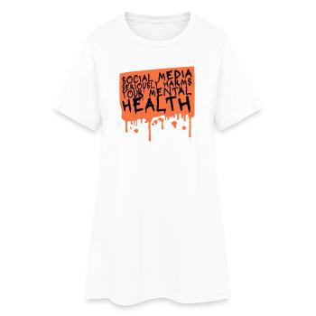 Social Media Seriously Harms Mental Health Saying - Women’s T-Shirt Dress - white - Front