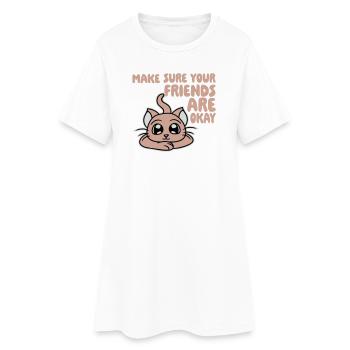 Make Sure Your Friends Are Okay Cat Kitten Cute - Women’s T-Shirt Dress - white - Front