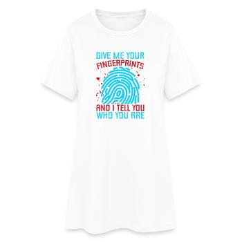 Forensic Science Major Fingerprints & I Tell You - Frauen T-Shirt-Kleid - Weiß - Vorne