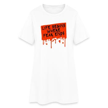 La vie commence là où la peur s’arrête Citation motivationnelle Logo - Robe T-shirt Femme - blanc - Devant