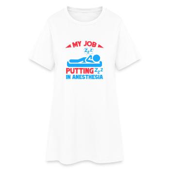 Anesthesiologist My Job Anesthesia - Frauen T-Shirt-Kleid - Weiß - Vorne