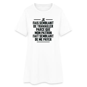 Je fais semblant de travailler - Robe T-shirt Femme - blanc - Devant
