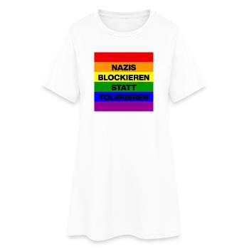 NAZIS BLOCKIEREN STATT TOLERIEREN, LGBTQ COMUNITY - Frauen T-Shirt-Kleid - Weiß - Vorne