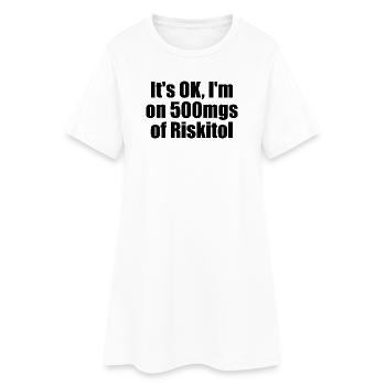 Tout va bien, je prends 500 mg de Riskitol. G drôle - Robe T-shirt Femme - blanc - Devant