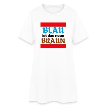BLAU IST DAS NEUE BRAUN, NO AFD, NIE WIEDER, JETZT - Frauen T-Shirt-Kleid - Weiß - Vorne