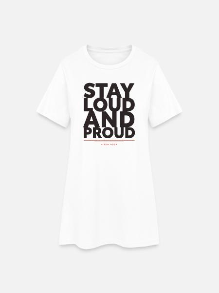 Bleib laut und stolz - Frauen T-Shirt-Kleid - Weiß