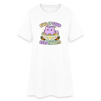 Full of Soup Zero Thoughts - Frauen T-Shirt-Kleid - Weiß - Vorne