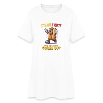 It’s Not a Party Until the Sausage Comes Out - Frauen T-Shirt-Kleid - Weiß - Vorne