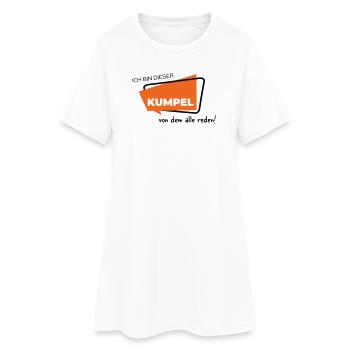 Ich bin dieser Kumpel von dem alle reden - Frauen T-Shirt-Kleid - Weiß - Vorne