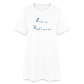 MAÎTRESSE. MERCI. MERCI MAÎTRESSE. CADEAU - Robe T-shirt Femme - blanc - Devant