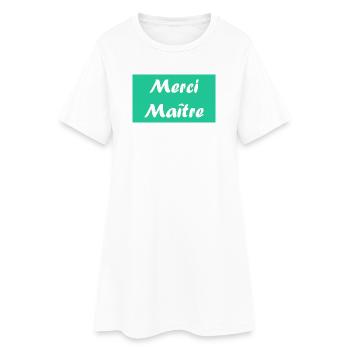 MAÎTRE. MERCI. MERCI MAÎTRE. CADEAU MAÎTRE - Robe T-shirt Femme - blanc - Devant