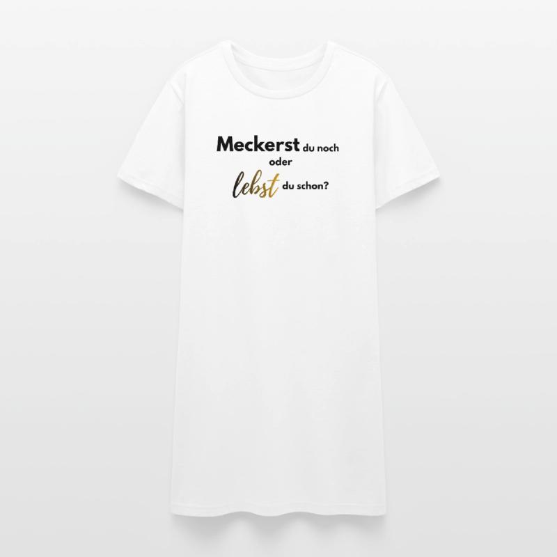 Meckerst du noch oder lebst du schon farbig Frauen T-Shirt-Kleid