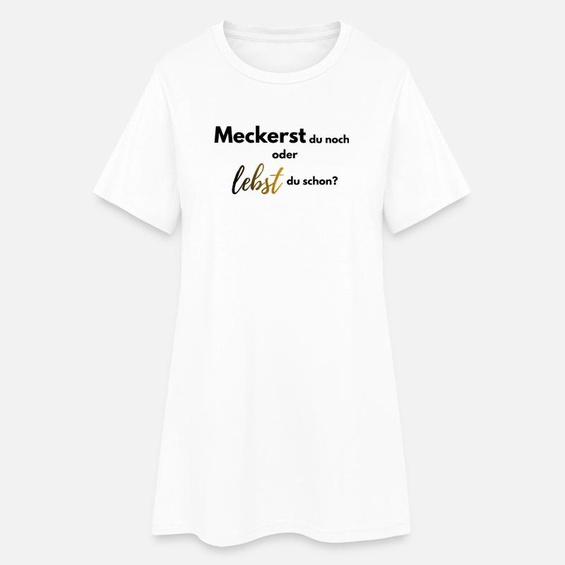 Meckerst du noch oder lebst du schon farbig - Frauen T-Shirt-Kleid - Weiß
