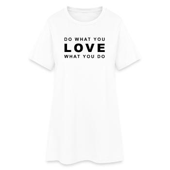 Affirmation: "do what you LOVE what you do" - Frauen T-Shirt-Kleid - Weiß - Vorne