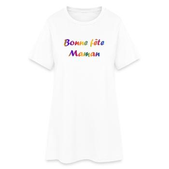 MAMAN. FÊTE DES MÈRES. BONNE FÊTE MAMAN. JE T'AIME - Robe T-shirt Femme - blanc - Devant