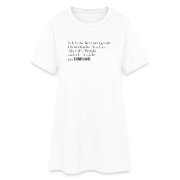 Theoretisches Wissen vs. Praxis - Frauen T-Shirt-Kleid - Weiß - Vorne