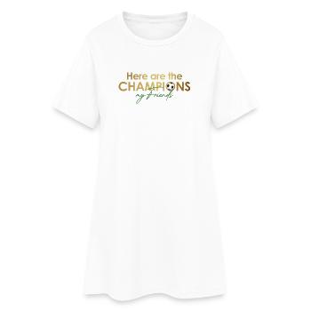 here_are_the_champions - Women’s T-Shirt Dress - white - Front