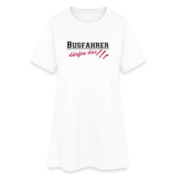 Busfahrer Bus Omnibus Kraftfahrer dürfen...(25) - Frauen T-Shirt-Kleid - Weiß - Vorne