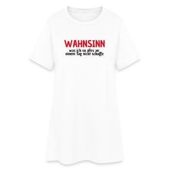 WAHNSINN, NICHTS GESCHAFFT, LUSTIGER SPRUCH, MÜDE - Frauen T-Shirt-Kleid - Weiß - Vorne