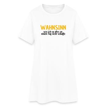 WAHNSINN, NICHTS GESCHAFFT, LUSTIGER SPRUCH, MÜDE - Frauen T-Shirt-Kleid - Weiß - Vorne