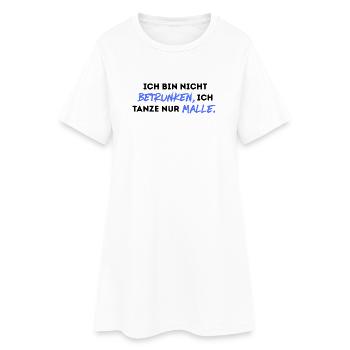 Ich bin nicht betrunken, ich tanze nur Malle. - Frauen T-Shirt-Kleid - Weiß - Vorne