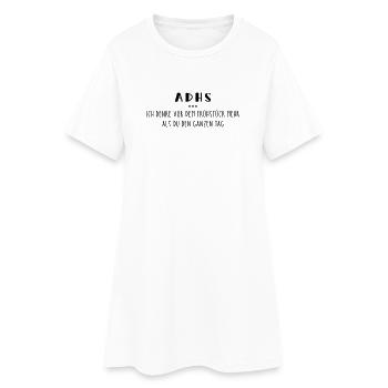 ADHS – Spruch - Frauen T-Shirt-Kleid - Weiß - Vorne