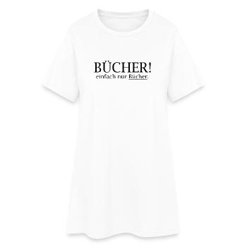 Bücher-Statement: Einfach Nur Bücher - Frauen T-Shirt-Kleid - Weiß - Vorne