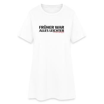 Frueher War Alles Leichter Spruch - Frauen T-Shirt-Kleid - Weiß - Vorne