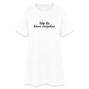 bin da kann losgehen schwarz - Frauen T-Shirt-Kleid - Weiß - Vorne