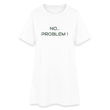 No problem ! The attitude vibe - Women’s T-Shirt Dress - white - Front