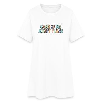 Camp Is My Happy Place Camping Lover Shirt - Women’s T-Shirt Dress - white - Front
