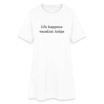 Das Leben passiert, Urlaub hilft - Frauen T-Shirt-Kleid - Weiß - Vorne