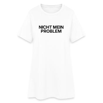 Nicht mein Problem – minimalistisches Statement - Frauen T-Shirt-Kleid - Weiß - Vorne