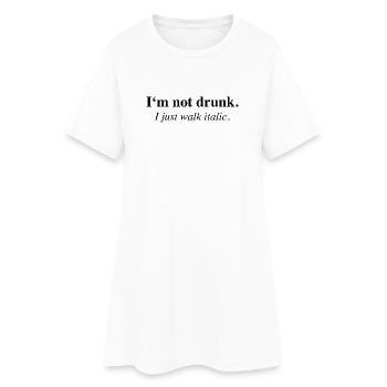 Je ne suis pas ivre, je marche juste en italique en disant - Robe T-shirt Femme - blanc - Devant