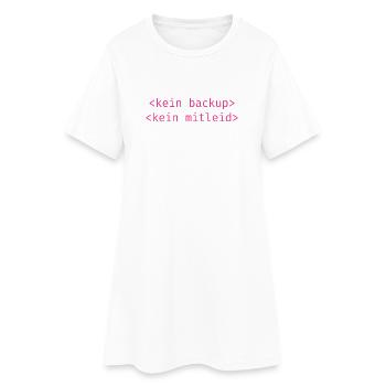 Kein Backup Kein Mitleid IT-Berater Admin Pink - Frauen T-Shirt-Kleid - Weiß - Vorne