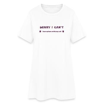 Sorry I Can’t – Plans With My Cat - Women’s T-Shirt Dress - white - Front