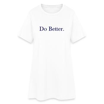 NEW Do Better (Navy) - Women’s T-Shirt Dress - white - Front