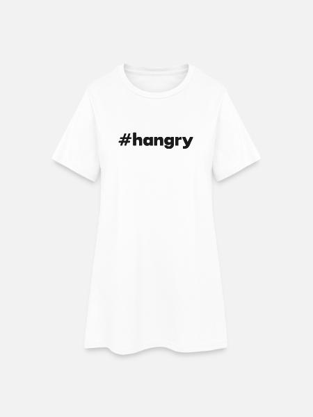 « #hangry » - Robe T-shirt Femme - blanc