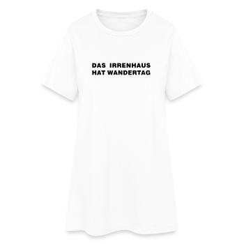Irrenhaus hat Wandertag - Frauen T-Shirt-Kleid - Weiß - Vorne