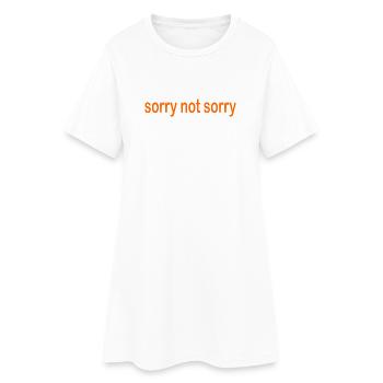 sorry not sorry - Frauen T-Shirt-Kleid - Weiß - Vorne