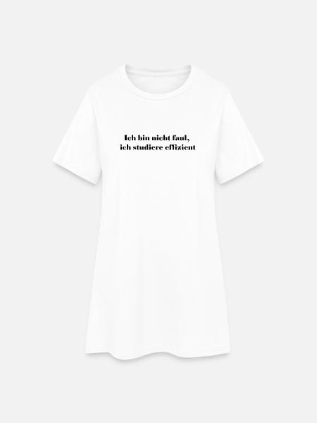 Ich bin nicht faul, ich studiere effizient - Frauen T-Shirt-Kleid - Weiß